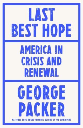 Cover of Last Best Hope by George Packard